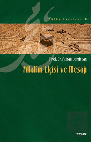 Allah\'ın Elçisi ve Mesajı