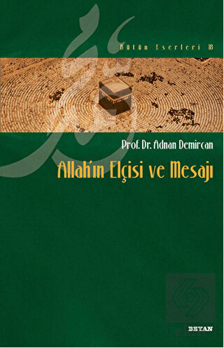 Allah\'ın Elçisi ve Mesajı