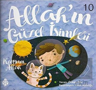 Allah\'ın Güzel İsimleri 10 - Kayyum Allah