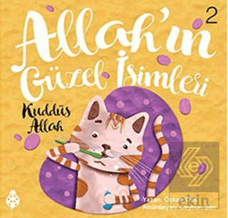 Allah'ın Güzel İsimleri 2 - Kuddüs