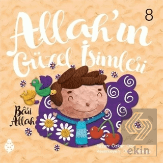 Allah\'ın Güzel İsimleri 8 - Bari Allah