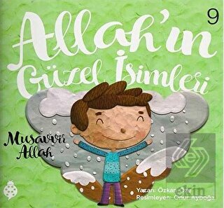 Allah\'ın Güzel İsimleri 9 - Musavvir Allah