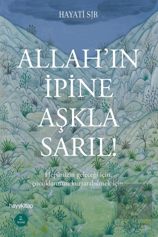 Allah'ın İpine Aşkla Sarıl!