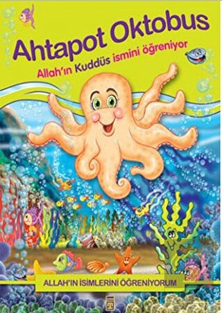 Allah\'ın İsimlerini Öğreniyorum; Ahtapot Oktobus