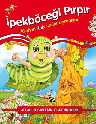 Allah\'ın İsimlerini Öğreniyorum: İpekböceği Pırpır