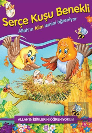 Allah\'ın İsimlerini Öğreniyorum: Serçe Kuşu Benekl