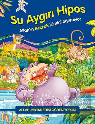 Allah\'ın İsimlerini Öğreniyorum: Su Aygırı Hipos
