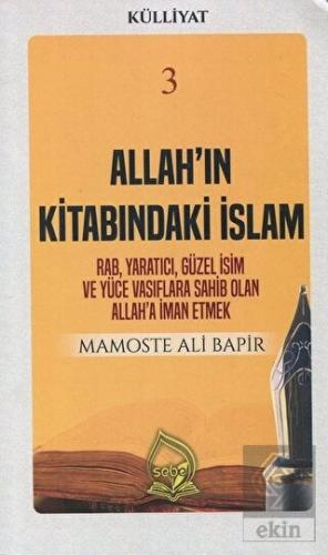 Allah'ın Kitabındaki İslam (Külliyat 3)