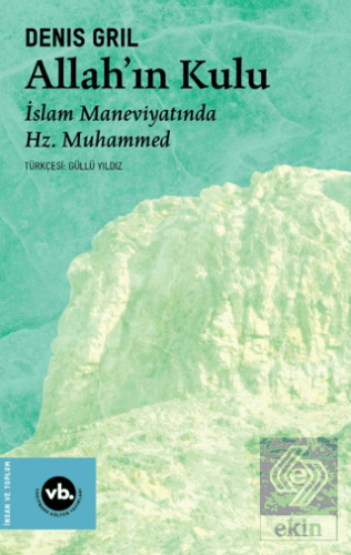 Allah'ın Kulu/ İslam Maneviyatında Hz. Muhammed