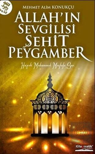 Allah\'ın Sevgilisi Şehit Peygamber