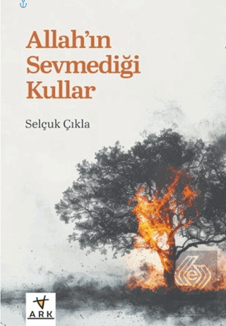 Allah'ın Sevmediği Kullar