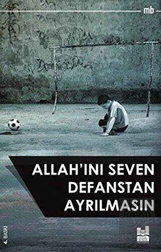 Allah'ını Seven Defanstan Ayrılmasın