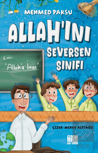 Allahını Seversen Sınıfı / Konu: Allaha İman