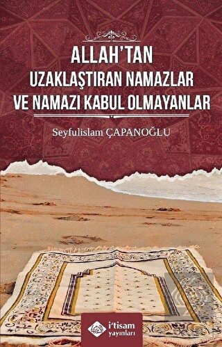 Allah'tan Uzaklaştıran Namazlar ve Namazı Kabul Ol