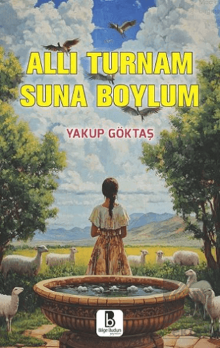 Allı Turnam Suna Boylum