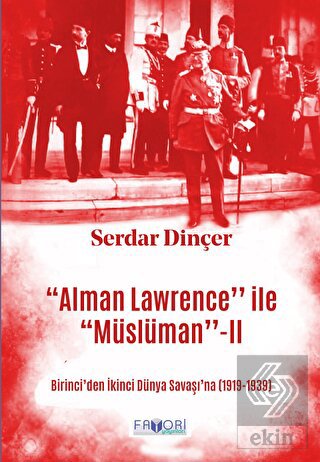 ''Alman Lawrence'' ile ''Müslüman'' -II