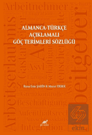 Almanca-Türkçe Açıklamalı Göç Terimleri Sözlüğü Rana Esin Şahin Paradi