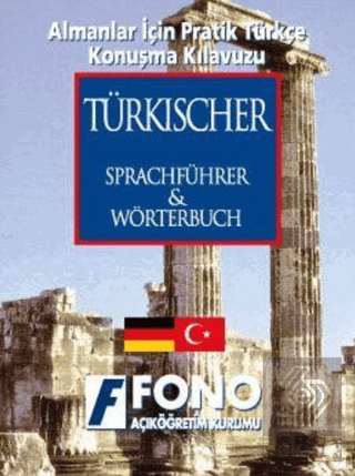 Almanlar için Pratik Türkçe Konuşma Kılavuzu (Türk