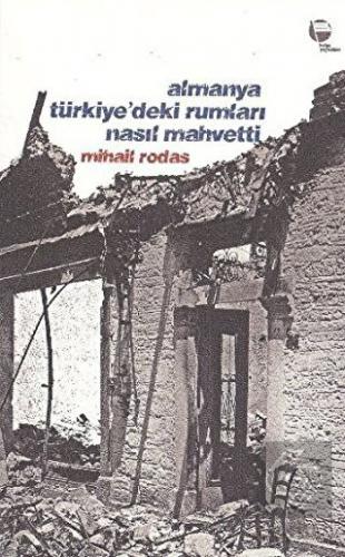 Almanya Türkiye\'deki Rumları Nasıl Mahvetti