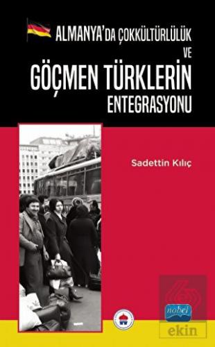 Almanya'da Çokkültürlülük ve Göçmen Türklerin Ente