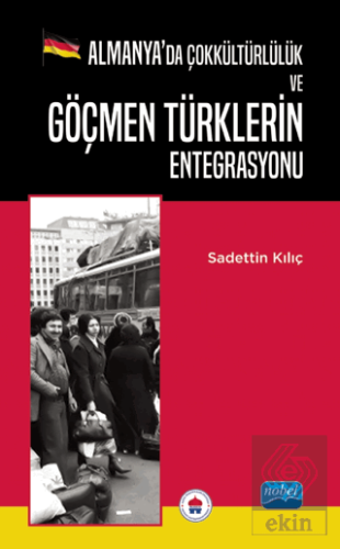 Almanya'da Çokkültürlülük ve Göçmen Türklerin Ente