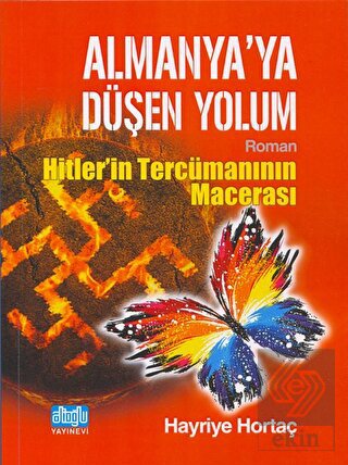 Almanya'ya Düşen Yolum - Hitlerin Tercümanının Mac