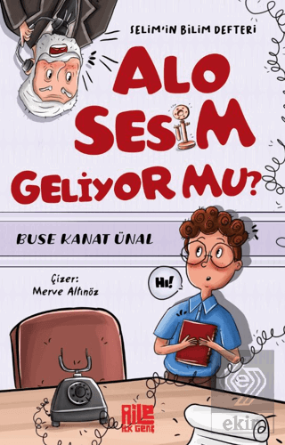 Alo Sesim Geliyor mu? / Selim'in Bilim Defteri