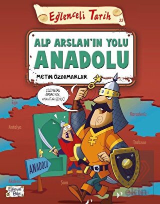 Alp Arslan\'ın Yolu Anadolu - Eğlenceli Tarih