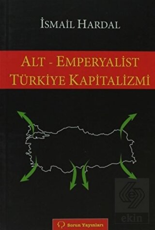 Alt - Emperyalist Türkiye Kapitalizmi