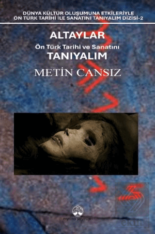 Altaylar: Ön Türk Tarihi ve Sanatını Tanıyalım
