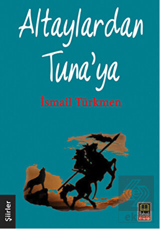 Altaylardan Tuna\'ya