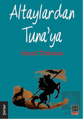 Altaylardan Tuna\'ya