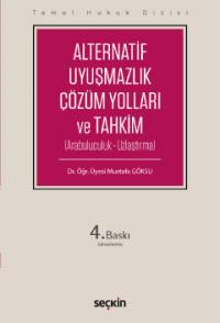 Alternatif Uyuşmazlık Çözüm Yolları ve Tahkim
