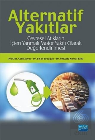 Alternatif Yakıtlar: Çevresel Atıkların İçten Yanm