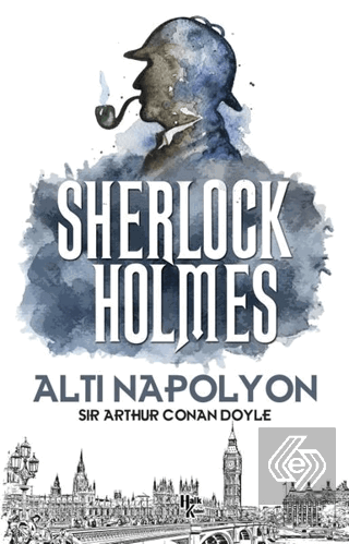 Altı Napolyon - Sherlock Holmes