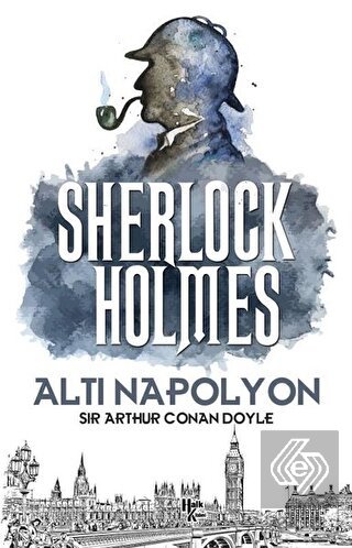 Altı Napolyon - Sherlock Holmes