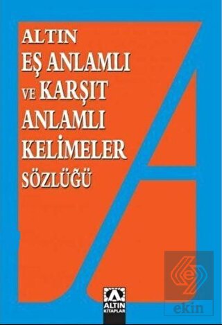 Altın Eş Anlamlı ve Karşıt Anlamlı Kelimeler Sözlü