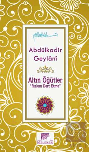 Altın Öğütler - Rızkını Dert Etme