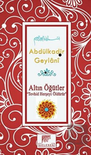 Altın Öğütler - Tevhid Herşeyi Öldürür