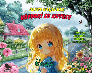 Altın Saçlı Kız Köydeki Su Kuyusu (Türkçe -Japonca)