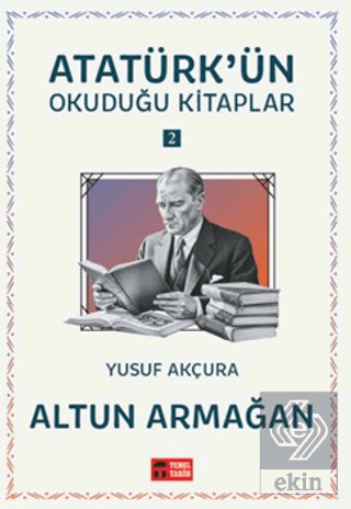 Altun Armağan - Atatürkün Okuduğu Kitaplar 2