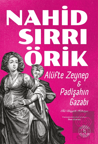 Alüfte Zeynep & Padişahın Gazabı