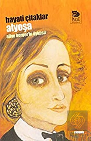 Alyoşa - Aliye Berger'in Öyküsü