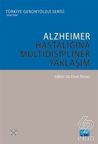 Alzheimer Hastalığına Multidisipliner Yaklaşım