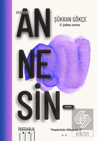 Ama Sen Annesin Hepimizin Hikayesi-2