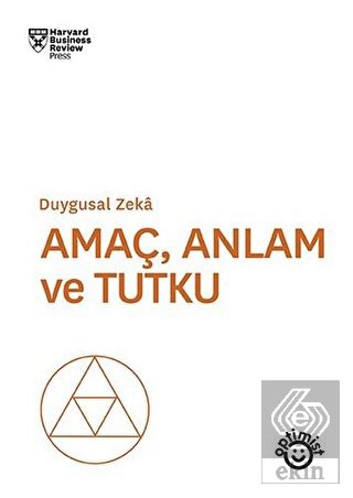 Amaç Anlam ve Tutku
