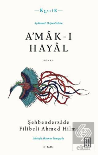 A'mak-ı Hayal (Açıklamalı Orijinal Metin)