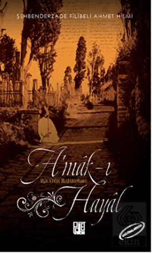 A\'mak-ı Hayal (Orijinal Metin)