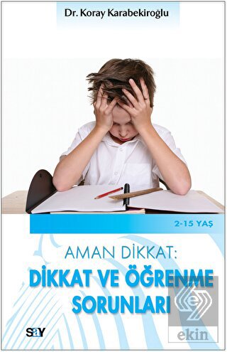 Aman Dikkat: Dikkat ve Öğrenme Sorunları