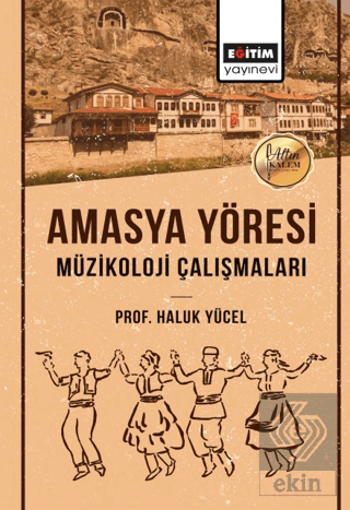 Amasya Yöresi Müzikoloji Çalışmaları